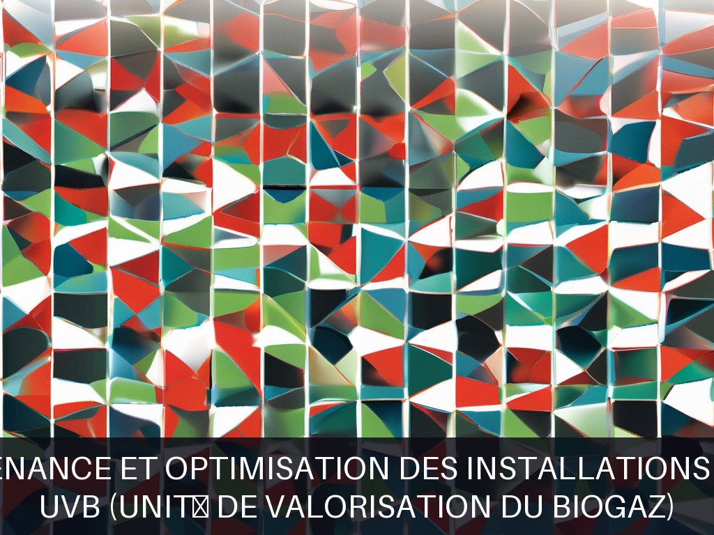 Illustration pour UVB (Unité de Valorisation du Biogaz): Maintenance et optimisation des installations biogaz