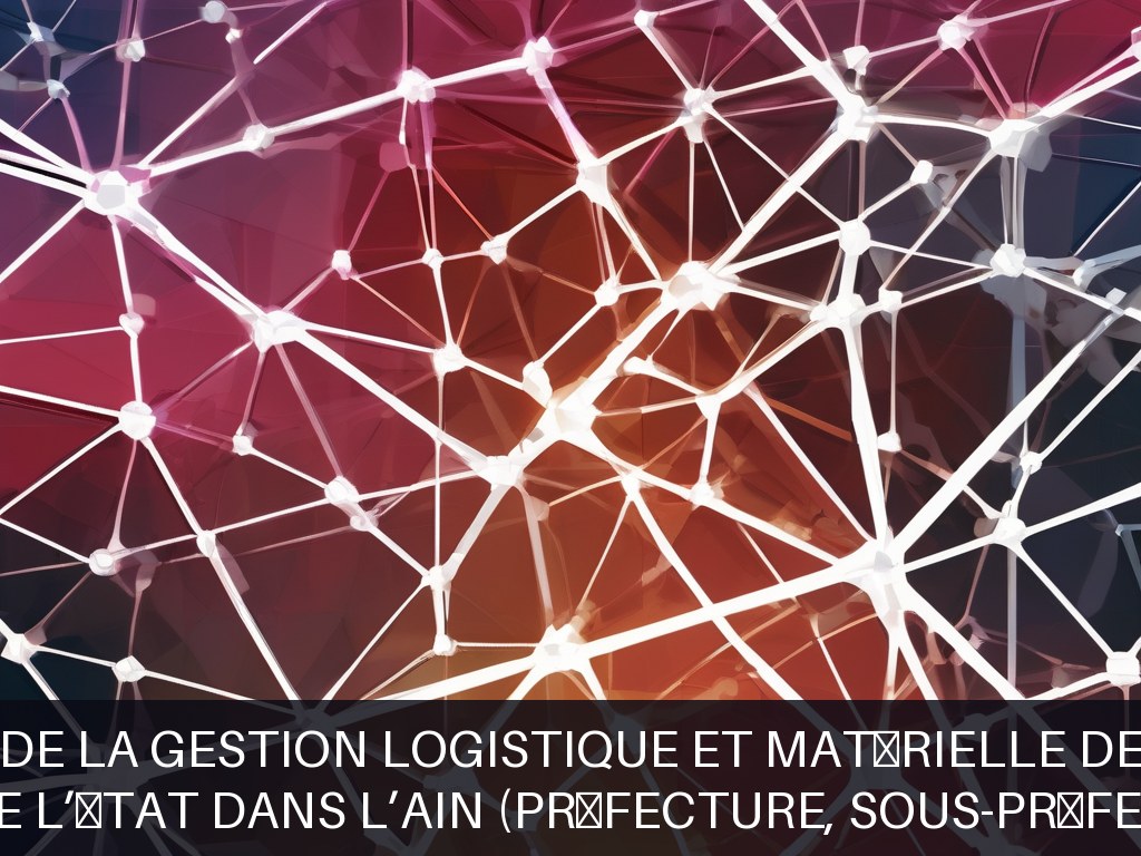 Illustration pour Administration Territoriale de l’État dans l’Ain (préfecture, sous-préfectures, DDT, DDPP, DDETS, SGCD): Optimisation de la gestion logistique et maté
