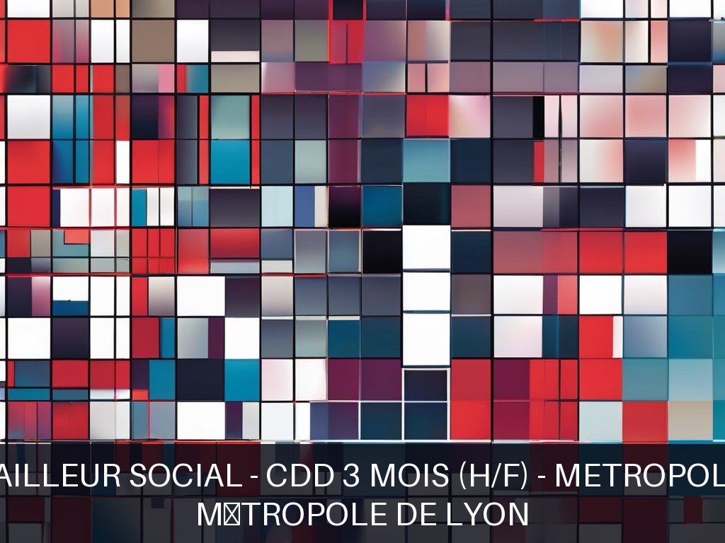Illustration pour Métropole de Lyon: 1 TRAVAILLEUR SOCIAL - CDD 3 MOIS (H/F) - METROPOLE LYON