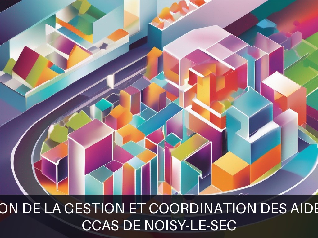 Illustration pour CCAS de Noisy-le-Sec: Optimisation de la gestion et coordination des aides sociales
