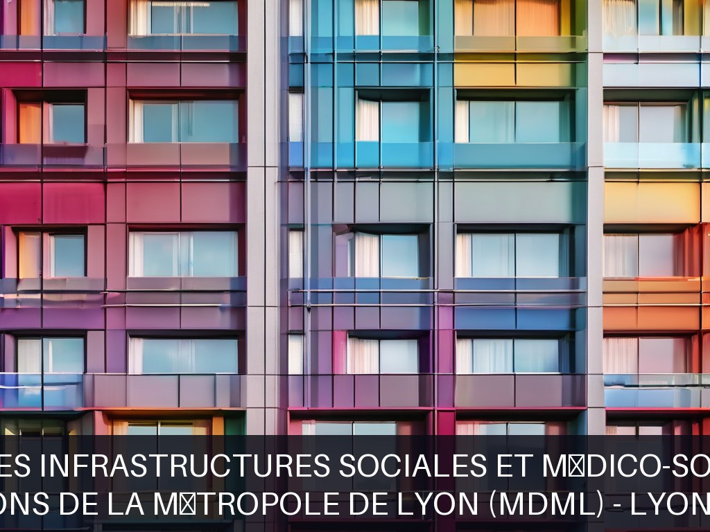 Illustration pour Maisons de la Métropole de Lyon (MDML) - Lyon 8 Est: Amélioration des infrastructures sociales et médico-sociales urbaines